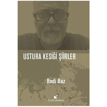 Ustura Kesiği Şiirler Rodi Baz