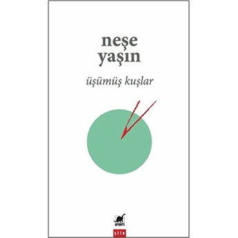 Üşümüş Kuşlar Neşe Yaşın