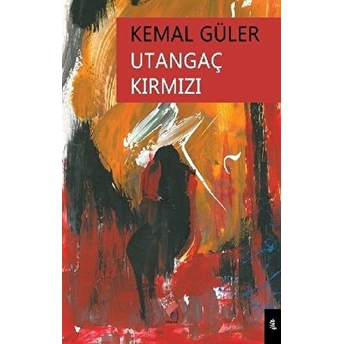 Utangaç Kırmızı Kemal Güler