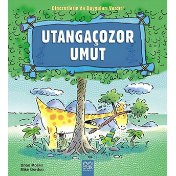 Utangaçozor Umut / Dinozorların Da Duyguları Vardır Brian Moses