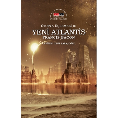 Ütopya Üçlemesi 3: Yeni Atlantis (Nostalgic) Francis Bacon