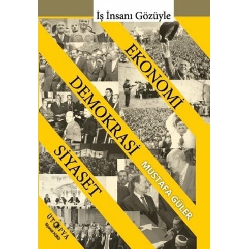 Ütopya Yayınevi Ekonomi Demokrasi Siyaset - Mustafa Güler