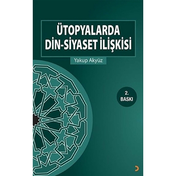 Ütopyalarda Din-Siyaset Ilişkisi Yakup Akyüz