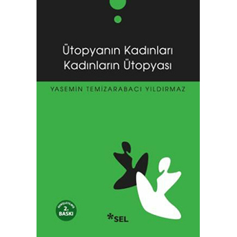 Ütopyanın Kadınları Kadınların Ütopyası Yasemin Temizarabacı Yıldırmaz