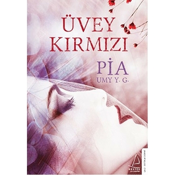 Üvey Kırmızı Pia Umy Y. G.