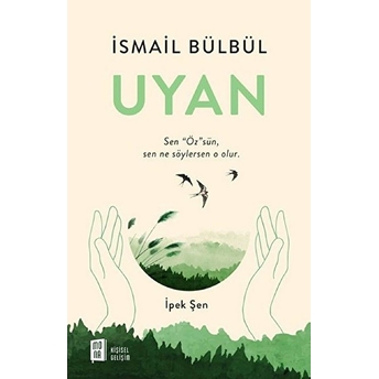 Uyan Ismail Bülbül, Ipek Şen