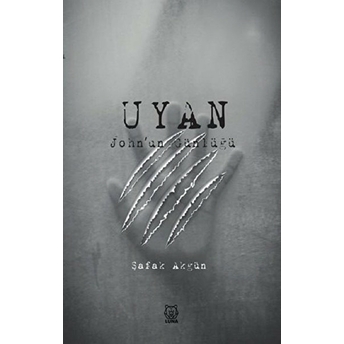 Uyan - John'un Günlüğü Şafak Akgün