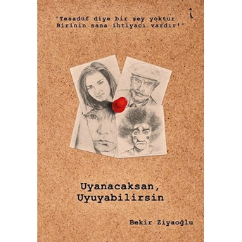 Uyanacaksan Uyuyabilirsin - Bekir Ziyaoğlu