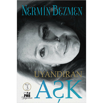 Uyandıran Aşk Nermin Bezmen