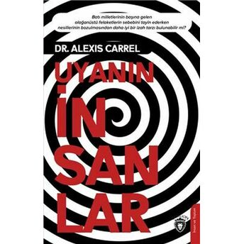 Uyanın Insanlar Alexis Carrel