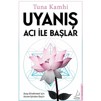 Uyanış Acı Ile Başlar Tuna Kamhi