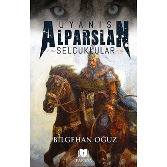 Uyanış Alparslan - Selçuklular Bilgehan Oğuz