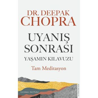 Uyanış Sonrası Yaşamın Kılavuzu Dr. Deepak Chopra