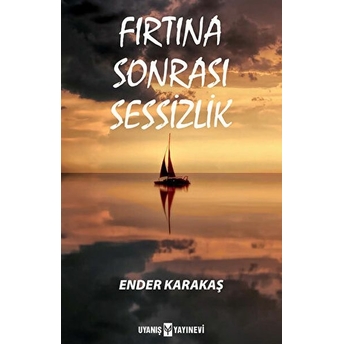 Uyanış Yayınevi Fırtına Sonrası Sessizlik