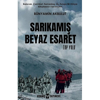 Uyanış Yayınevi Sarıkamış Beyaz Esaret