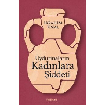 Uydurmaların Kadınlara Şiddeti Ibrahim Ünal