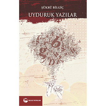 Uyduruk Yazilar-Şükrü Bilgiç