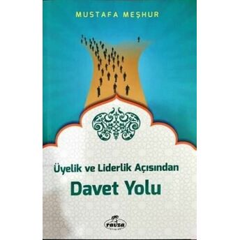 Üyelik Ve Liderlik Açısından Davet Yolu Mustafa Meşhur