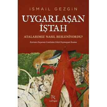 Uygarlaşan Iştah: Atalarımız Nasıl Besleniyordu?