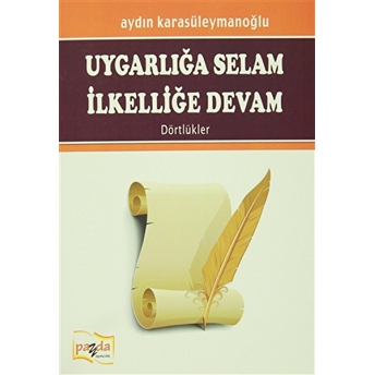 Uygarlığa Selam Ilkelliğe Devam Aydın Karasüleymanoğlu