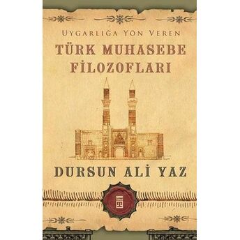 Uygarlığa Yön Veren Türk Muhasebe Filozofları Dursun Ali Yaz