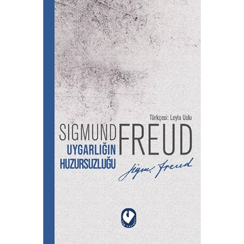 Uygarlığın Huzursuzluğu Sigmund Freud