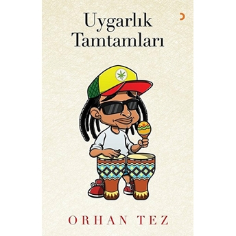 Uygarlık Tamtamları - Orhan Tez