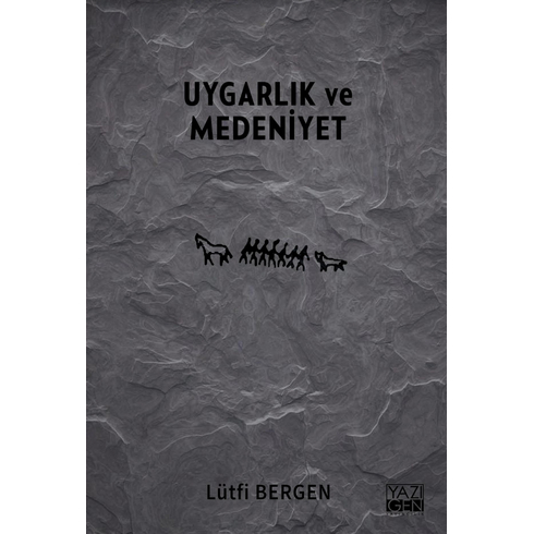 Uygarlık Ve Medeniyet Lütfi Bergen