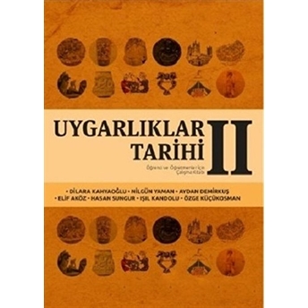 Uygarlıklar Tarihi (Cilt 2) Aydan Demirkuş,Dilara Kahyaoğlu,Elif Aköz,Hasan Sungur,Nilgün Yaman,Özge Küçükosman