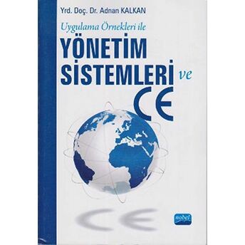 Uygulama Örnekleri Ile Yönetim Sistemleri Ve Ce Adnan Kalkan