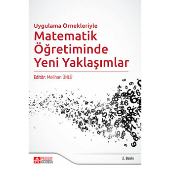 Uygulama Örnekleriyle Matematik Öğretiminde Yeni Yaklaşımlar - Gözdegül Arık Karamık 