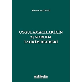 Uygulamaciler Için 25 Soruda Tahkim Rehberi - Ahmet Cemal Ruhi