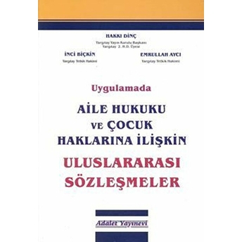 Uygulamada Aile Hukuku Ve Çocuk Haklarına Ilişkin Uluslararası Sözleşmeler