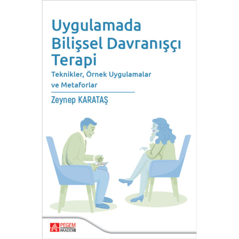 Uygulamada Bilişsel Davranışçı Terapi Zeynep Karataş