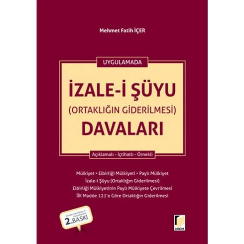 Uygulamada Izale-I Şüyu (Ortaklığın Giderilmesi) Davaları Ciltli Mehmet Fatih Içer