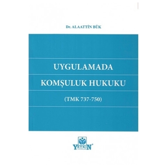 Uygulamada Komşuluk Hukuku Alaattin Bük