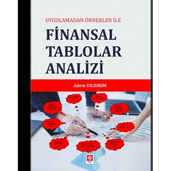 Uygulamadan Örnekler Ile Finansal Tablolar Analizi Adem Yıldırım