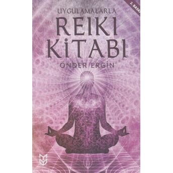 Uygulamalarla Reiki Kitabı Önder Ergin