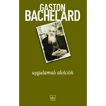 Uygulamalı Akılcılık Gaston Bachelard