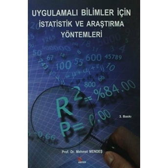 Uygulamalı Bilimler Için Istatistik Ve Araştırma Yöntemleri Mehmet Mendeş