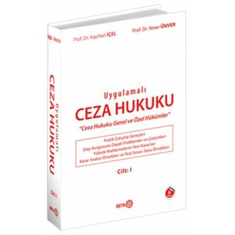 Uygulamalı Ceza Hukuku Cilt 1 Kayıhan Içel - Yener Ünve