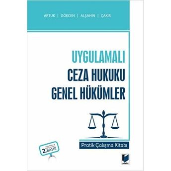 Uygulamalı Ceza Hukuku Genel Hükümler Ahmet Gökcen