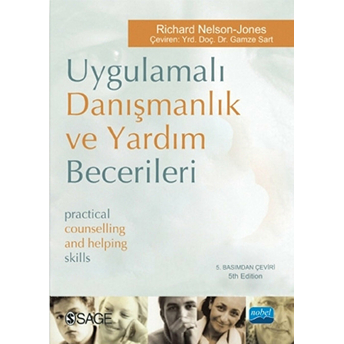 Uygulamalı Danışmanlık Ve Yardım Becerileri - Practical Counselling And Helping Skills-Richard Nelson - Jones