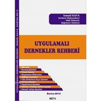 Uygulamalı Dernekler Rehberi - Ismail Kaya