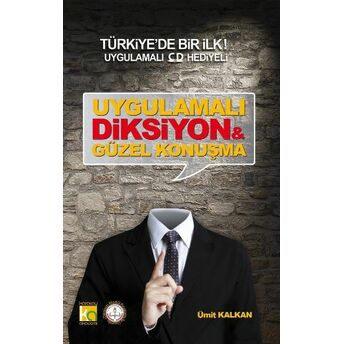 Uygulamalı Diksiyon Ve Güzel Konuşma (Cd Hediyeli) Ümit Kalkan