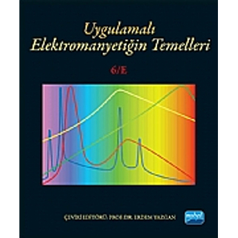 Uygulamalı Elektromanyetiğin Temelleri: Fundamentals Of Applied Elektromagnetics-Eric T. Ulaby