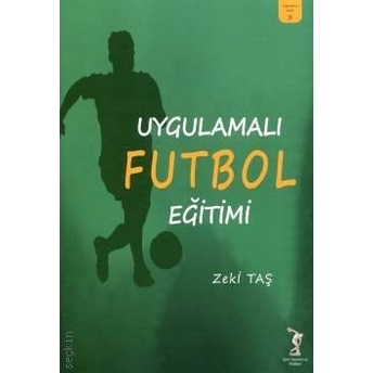 Uygulamalı Futbol Eğitimi Zeki Taş