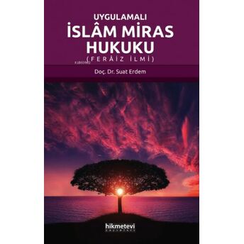 Uygulamalı Islam Miras Hukuku (Ferâiz Ilmi) Suat Erdem