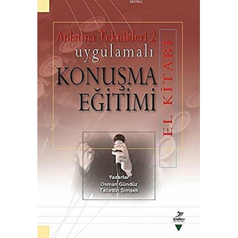 Uygulamalı Konuşma Eğitimi El Kitabı / Anlatma Teknikleri 2 Osman Gündüz