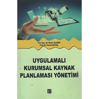 Uygulamalı Kurumsal Kaynak Planlaması Yönetimi-Metin Uluköy